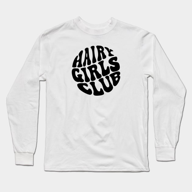 Hairy Girls Club Long Sleeve T-Shirt by Pridish